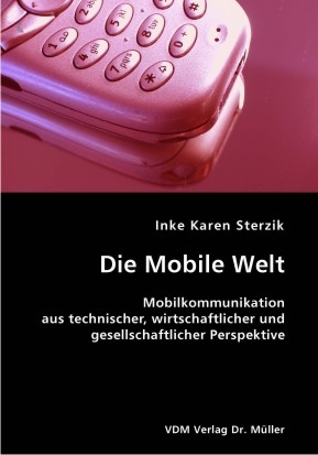 Die Mobile Welt - Inke K Sterzik