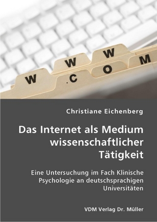 Das Internet als Medium wissenschaftlicher Tätigkeit