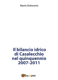 Il bilancio idrico di Casalecchio nel quinquennio 2007-2011