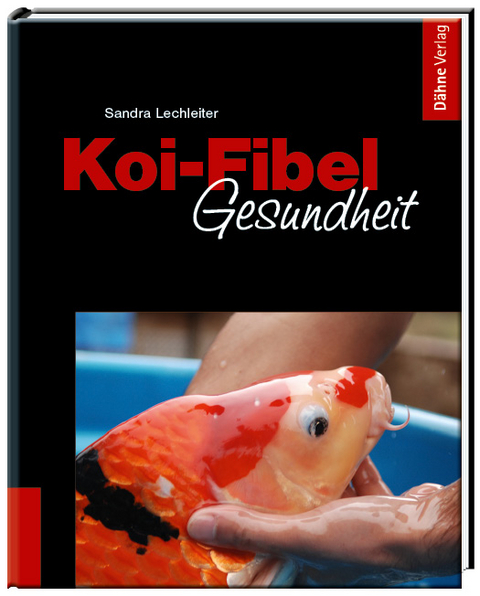 Koi-Fibel Gesundheit - Sandra Lechleiter