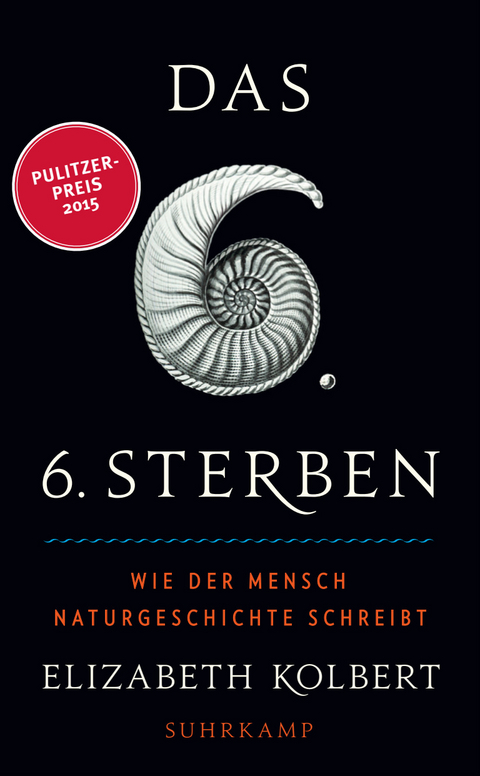 Das sechste Sterben - Elizabeth Kolbert