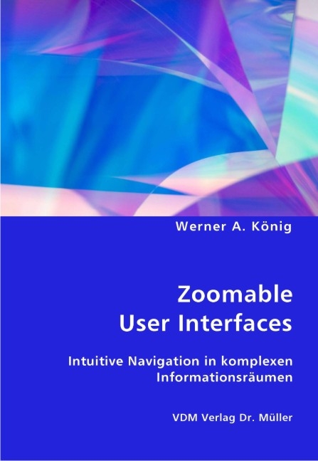 Zoomable User Interfaces - Werner A K&ouml;nig
