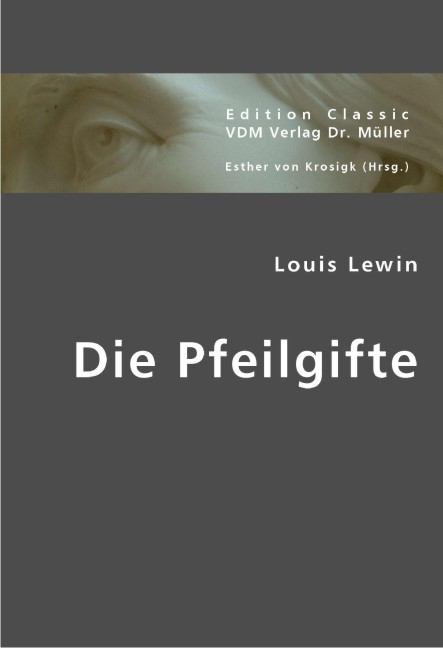 Die Pfeilgifte - Louis Lewin