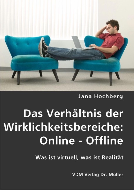 Das Verh&auml;ltnis der Wirklichkeitsbereiche: Online - Offline - Jana Hochberg