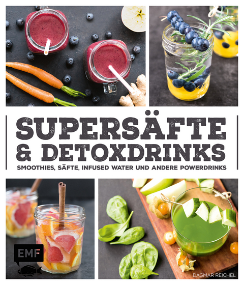 Supersäfte und Detoxdrinks - Dagmar Reichel
