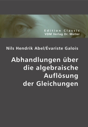 Nils Hendrik Abel /Évariste Galois
