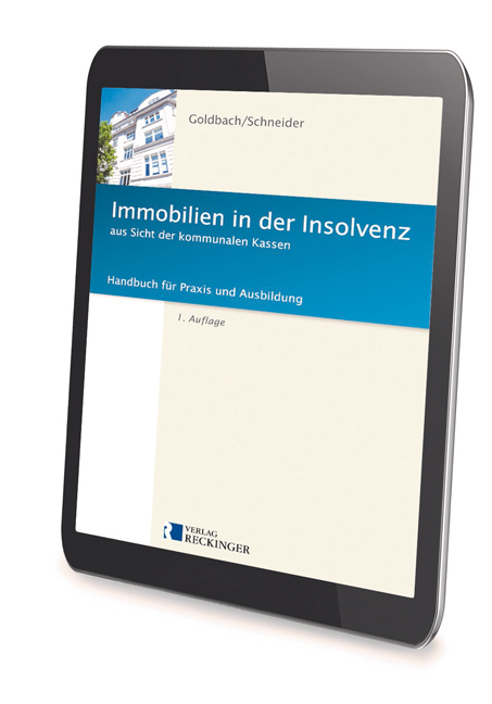 Immobilien in der Insolvenz aus Sicht der kommunalen Kassen &ndash; Digital - Prof. Rainer Goldbach, Uta Goldbach