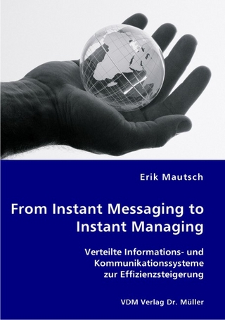 From Instant Messaging to Instant Managing