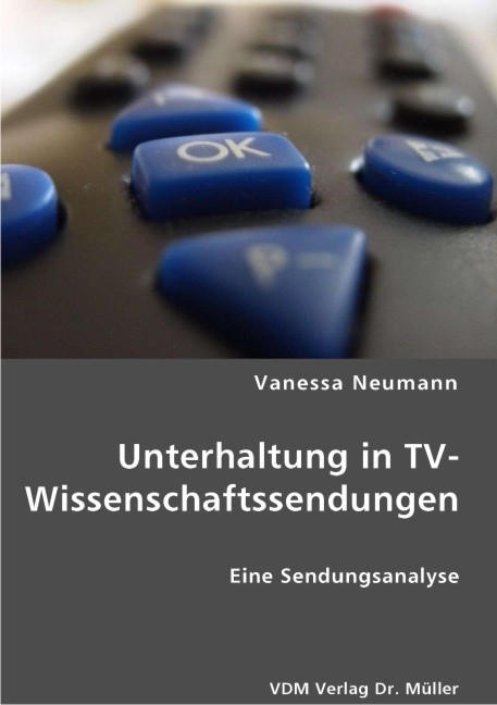 Unterhaltung in TV-Wissenschaftssendungen - Vanessa Neumann