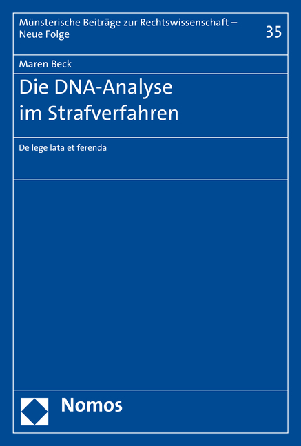 Die DNA-Analyse im Strafverfahren - Maren Beck