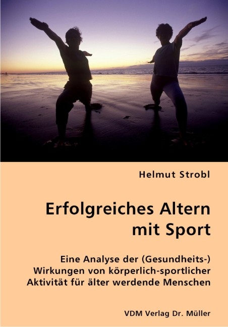 Erfolgreiches Altern mit Sport - Helmut Strobl