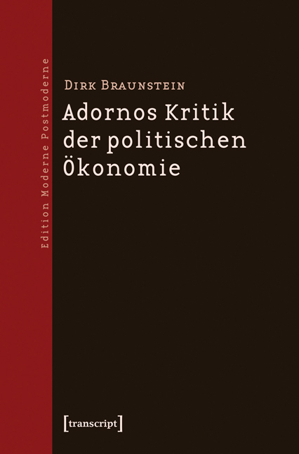 Adornos Kritik der politischen &Ouml;konomie - Dirk Braunstein