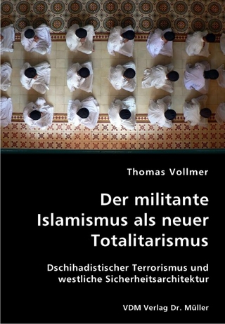 Der militante Islamismus als neuer Totalitarismus