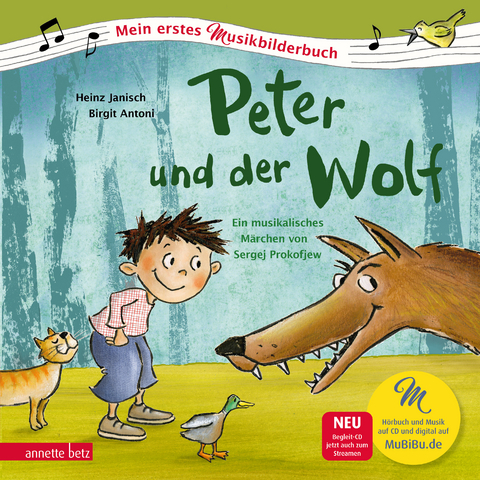 Peter und der Wolf (Mein erstes Musikbilderbuch mit CD und zum Streamen, Bd.) - Heinz Janisch