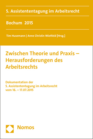Zwischen Theorie und Praxis - Herausforderungen des Arbeitsrechts