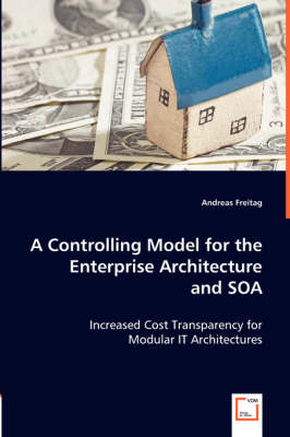 A Controlling Model for theEnterprise Architectureand SOA - Andreas Freitag