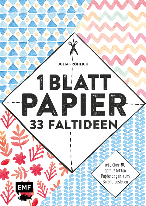 1 Blatt Papier &ndash; 33 Faltideen - Julia Fr&ouml;hlich