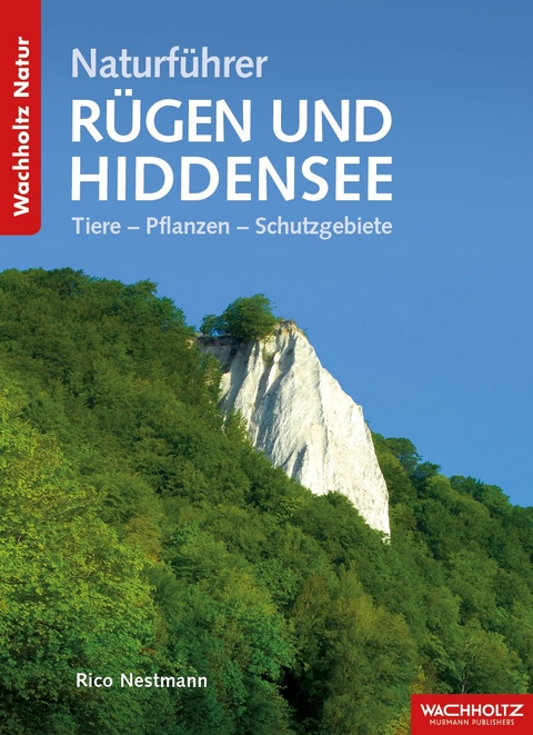 Naturf&uuml;hrer R&uuml;gen und Hiddensee - Rico Nestmann