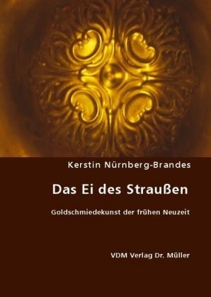 Das Ei des Strau&szlig;en - Kerstin N&uuml;rnberg-Brandes