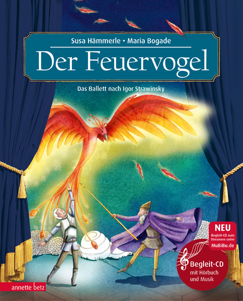 Der Feuervogel (Das musikalische Bilderbuch mit CD und zum Streamen) - Susa H&auml;mmerle