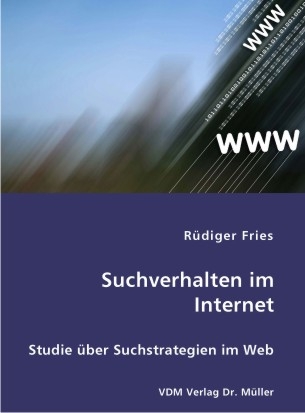 Suchverhalten im Internet - R&uuml;diger Fries