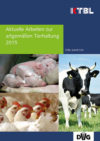 Aktuelle Arbeiten zur artgemäßen Tierhaltung 2015