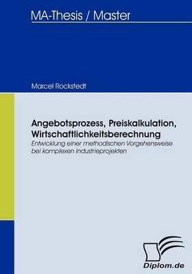 Angebotsprozess, Preiskalkulation, Wirtschaftlichkeitsberechnung - Marcel Rockstedt