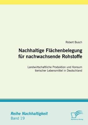 Nachhaltige Flächenbelegung für nachwachsende Rohstoffe
