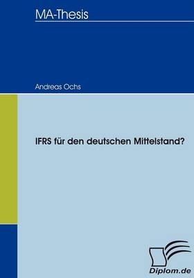 IFRS f&uuml;r den deutschen Mittelstand? - Andreas Ochs