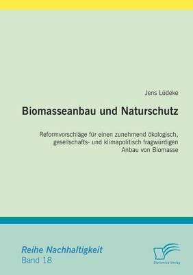 Biomasseanbau und Naturschutz - Jens L&uuml;deke