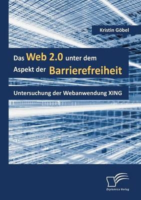 Das Web 2.0 unter dem Aspekt der Barrierefreiheit - Kristin Göbel