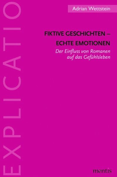 Fiktive Geschichten &ndash; echte Emotionen - Adrian Wettstein