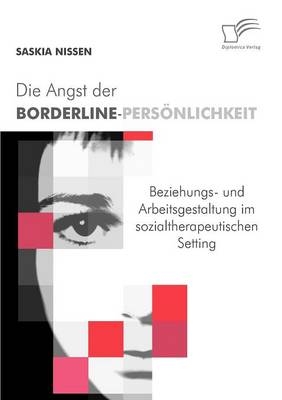 Die Angst der Borderline-Pers&ouml;nlichkeit - Saskia Nissen