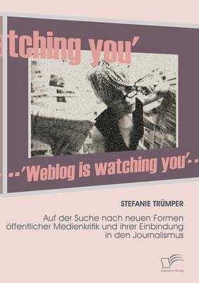 Weblog is watching you - Stefanie Tr&uuml;mper