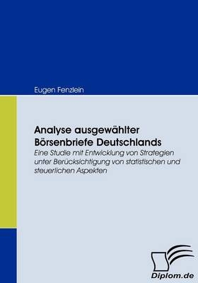 Analyse ausgew&auml;hlter B&ouml;rsenbriefe Deutschlands - Eugen Fenzlein