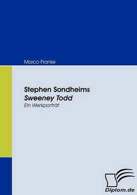 Stephen Sondheims Sweeney Todd - Marco Franke