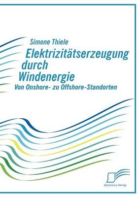 Elektrizit&auml;tserzeugung durch Windenergie - Simone Thiele