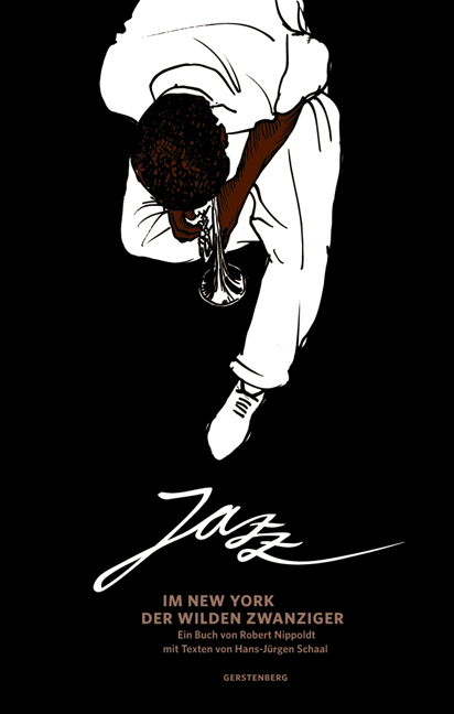 Jazz im New York der wilden Zwanziger - Robert Nippoldt, Hans-J&uuml;rgen Schaal