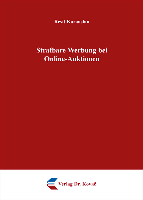 Strafbare Werbung bei Online-Auktionen - Resit Karaaslan