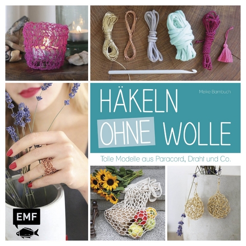 H&auml;keln ohne Wolle - Meike Bambuch