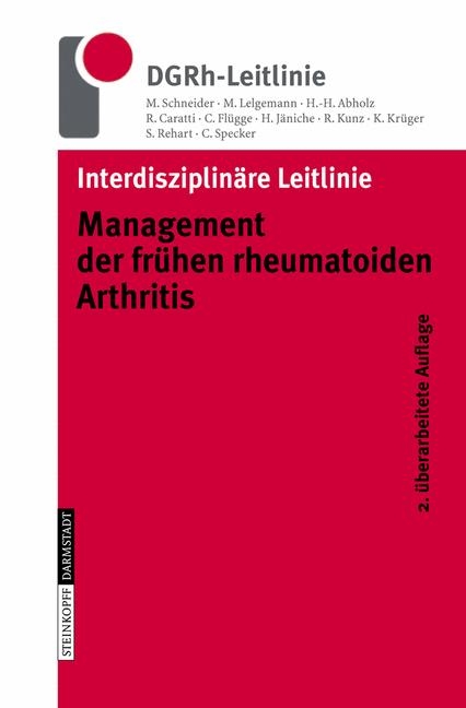 Interdisziplin&auml;re Leitlinie Management der fr&uuml;hen rheumatoiden Arthritis - M. Schneider, M. Lelgemann, H.-H. Abholz, R. Caratti, C. Fl&uuml;gge, H. J&auml;niche, R. Kunz, K. Kr&uuml;ger, S. Rehart, C. Specker