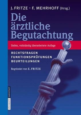Die Ärztliche Begutachtung - 