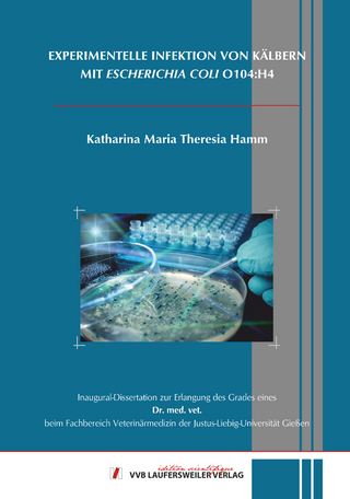 EXPERIMENTELLE INFEKTION VON KÄLBERN MIT ESCHERICHIA COLI O104:H4
