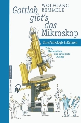 Gottlob gibt&rsquo;s das Mikroskop - Wolfgang Remmele