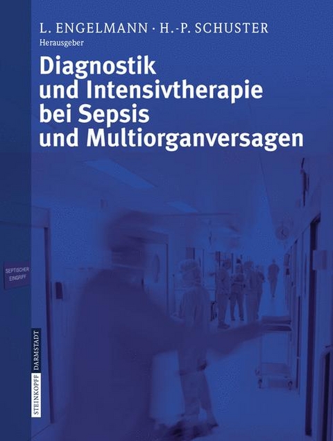 Diagnostik und Intensivtherapie bei Sepsis und Multiorganversagen - 