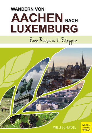 Wandern von Aachen nach Luxemburg