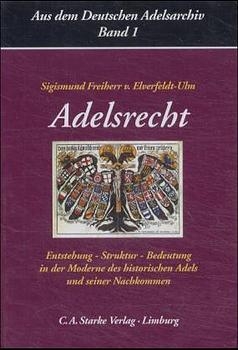 Adelsrecht - Sigismund von Elverfeldt-Ulm, Andreas von Cornaro, Georg von Fr&ouml;lichsthal, Heiner von Hoyningen-Huene, Klaus von Andrian-Werburg, Walter von Hueck, Edgar H von Brunner
