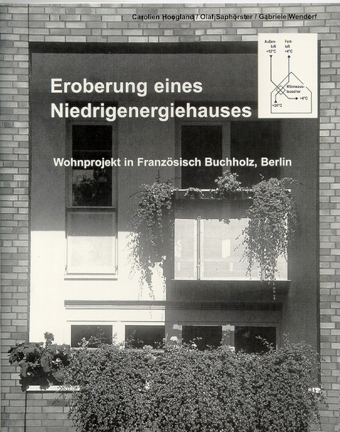 Eroberung eines Niedrigenergiehauses - Carolien Hoogland, Gabriele Wendorf, Olaf Saphörster