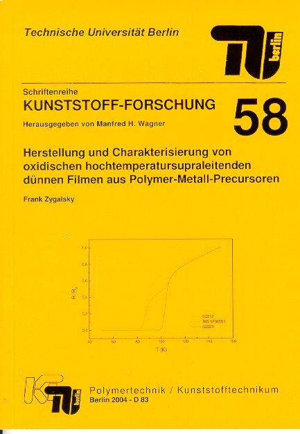 Herstellung und Charakterisierung von oxidischen hochtemperatursupraleitenden d&uuml;nnen Filmen aus Polymer-Metall-Precursoren - Frank Zygalsky
