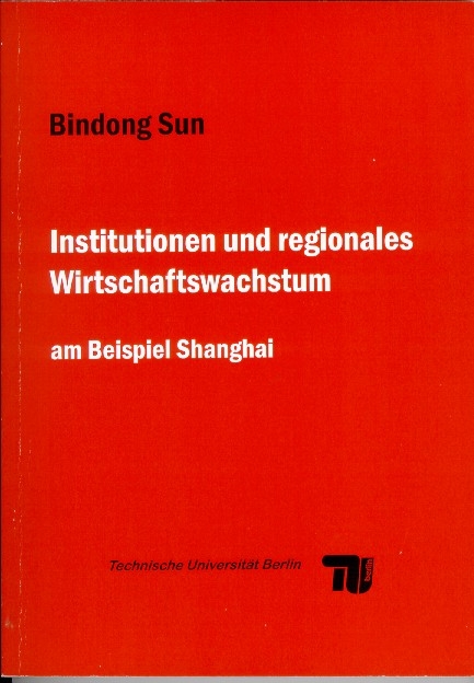 Institutionen und regionales Wirtschaftswachstum am Beipiel Shanghai - Bindong Sun